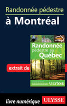 Couverture du livre « Randonnée pédestre à Montréal » de  aux éditions Ulysse