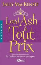 Couverture du livre « La duchesse des coeurs Tome 3 : lord Ash à tout prix » de Sally Mackenzie aux éditions Milady