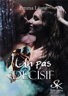 Couverture du livre « Un pas décisif » de Emma Leane aux éditions Sharon Kena