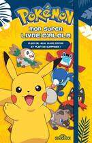 Couverture du livre « Pokemon - mon super livre d'alola » de The Pokemon Company aux éditions Les Livres Du Dragon D'or