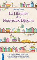 Couverture du livre « La librairie des nouveaux départs » de Jen Mouat aux éditions City