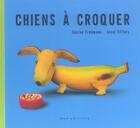 Couverture du livre « Chiens à croquer » de Saxton Freymann aux éditions Mila