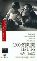 Couverture du livre « Reconstruire les liens familiaux » de Neyrand/Eme/Bastard aux éditions Syros La Decouverte