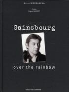 Couverture du livre « Serge Gainsbourg over the rainbow » de Alain Wodrascka et Brigitte Bardot aux éditions Editions Carpentier