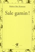 Couverture du livre « Sale gamin ! » de Hubert Ben Kemoun aux éditions Thierry Magnier