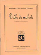 Couverture du livre « Drôle de malade » de Millaud/Thareau aux éditions Art Et Comedie