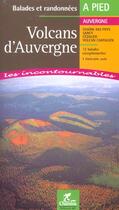 Couverture du livre « LES INCONTOURNABLES BALADES A PIED ; Volcans d'Auvergne » de  aux éditions Chamina