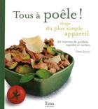 Couverture du livre « Tous à poêle ! ; éloge du plus simple appareil » de Claire Jouvet aux éditions Tana