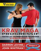 Couverture du livre « Krav maga progressif ; toutes les techniques d'auto-défense niveau 4 ; ceinture bleue » de Darren Levine et John Whitman aux éditions Budo