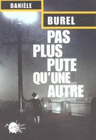 Couverture du livre « Pas plus pute qu'une autre » de Burel Daniiele aux éditions Empecheurs De Penser En Rond