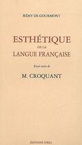Couverture du livre « Esthétique de la langue française ; M. Croquant » de Remy De Gourmont aux éditions Ivrea