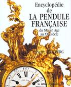 Couverture du livre « La Pendule Francaise Du Moyen Age Au Xxe » de Kjellberg. Pier aux éditions Amateur