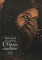 Couverture du livre « L oasis cachee » de Koni (Al-) I aux éditions Phebus