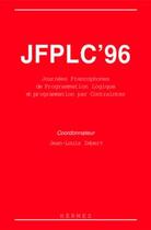 Couverture du livre « Jfplc '96 : journees francophones de programmation logique et programmation par contraintes » de Imbert aux éditions Hermes Science Publications