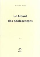 Couverture du livre « Le chant des adolescentes » de Richard Millet aux éditions P.o.l