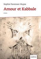 Couverture du livre « Amour et kabbale » de Sophie Favennec-Buyse aux éditions Maelstrom