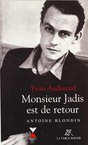 Couverture du livre « Monsieur Jadis est de retour Antoine Blondin » de Yvan Audouard aux éditions Fixot