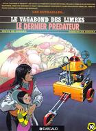 Couverture du livre « Le vagabond des limbes t.10 ; le dernier prédateur » de Christian Godard et Julio Ribera aux éditions Dargaud