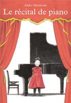 Couverture du livre « Le récital de piano » de Akiko Miyakoshi aux éditions Kaleidoscope
