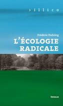 Couverture du livre « L'écologie radicale » de Frederic Dufoing aux éditions Infolio