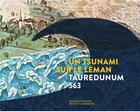 Couverture du livre « Un tsunami sur le Léman ; tauredunum 563 » de Pierre-Yves Frei et Sandra Marongiu aux éditions Ppur