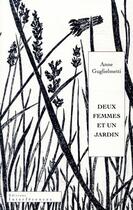 Couverture du livre « Deux femmes et un jardin » de Anne Guglielmetti aux éditions Interferences