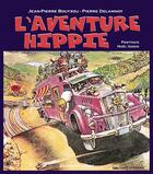 Couverture du livre « L'aventure hippie » de Pierre Delannoy et Jean-Pierre Bouyxou aux éditions Lezard