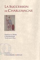 Couverture du livre « La succession de Charlemagne » de Ermold/L'Astronome aux éditions Paleo