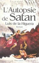 Couverture du livre « L'autopsie de satan » de Luis De La Higuera aux éditions Timee