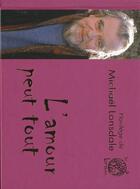 Couverture du livre « L'amour peut tout » de Michael Lonsdale aux éditions Livre Ouvert
