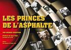 Couverture du livre « Les princes de l'asphalte » de Jacques Issauter aux éditions Art Reflets Du Temps