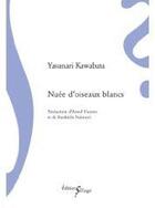 Couverture du livre « Nuée d'oiseaux blancs » de Yasunari Kawabata aux éditions Sillage