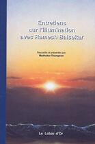 Couverture du livre « Entretiens sur l'illumination avec Ramesh Balsekar » de Madhukar Thompson aux éditions Lotus D'or