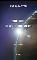 Couverture du livre « The Sun Rises in the West » de Gabteni Farid aux éditions Scdofg