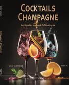 Couverture du livre « Cocktails champagne : les nouvelles saveurs de l'effervescence » de Sylvie Schindler et Chloe M aux éditions Bulles D'emotion
