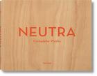 Couverture du livre « Neutra ; complete works » de Barbara Lamprecht aux éditions Taschen