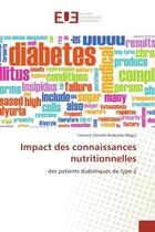 Couverture du livre « Impact des connaissances nutritionnelles - des patients diabetiques de type 2 » de Ntigui Yannick aux éditions Editions Universitaires Europeennes