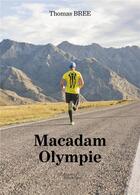 Couverture du livre « Macadam Olympie » de Thomas Bree aux éditions Baudelaire