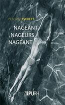 Couverture du livre « Nageant nageurs nageant » de Everett Percival aux éditions Presses Universitaires De Rouen Et Du Havre