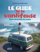 Couverture du livre « Le guide de la vanlifeuse - conseils et temoignages » de Lam Alexandra aux éditions Vagnon