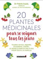 Couverture du livre « 20 plantes médicinales pour se soigner tous les jours » de Patrick Aube aux éditions Leduc