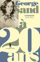 Couverture du livre « George Sand » de Joelle Tiano aux éditions Au Diable Vauvert