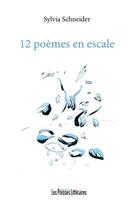 Couverture du livre « 12 poèmes en escale » de Sylvia Schneider aux éditions Presses Litteraires