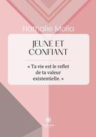 Couverture du livre « Jeune et confiant » de Molia Nathalie aux éditions Le Lys Bleu