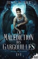 Couverture du livre « La malédiction des gargouilles Tome 1 : Ailes de pierre » de Jenn Burke aux éditions Mxm Bookmark