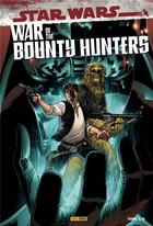 Couverture du livre « War of the Bounty Hunters Tome 1 » de Greg Pak et Charles Soule et Ramon Rosanas et Luke Ross et Minkyu Jung et Alyssa Wong aux éditions Panini