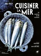 Couverture du livre « Cuisiner la mer » de Gael Orieux aux éditions La Martiniere