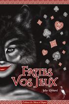 Couverture du livre « FAITES VOS JEUX » de Julia Richard aux éditions Le Heron D'argent