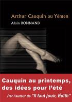 Couverture du livre « Arthur Cauquin au Yémen » de Alain Bonnand aux éditions Serge Safran