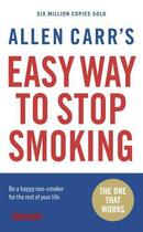 Couverture du livre « Allen Carr'S Easy Way To Stop Smoking: Be A Happy Non-Smoker For The Rest Of Your Life » de Allen Carr aux éditions Adult Pbs